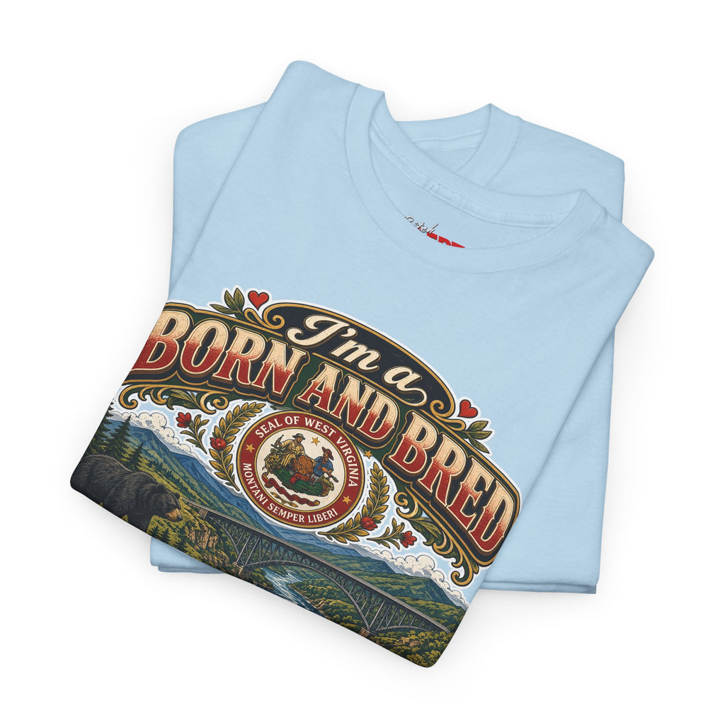 West Virginia Born and Bred BITCH T‑Shirt