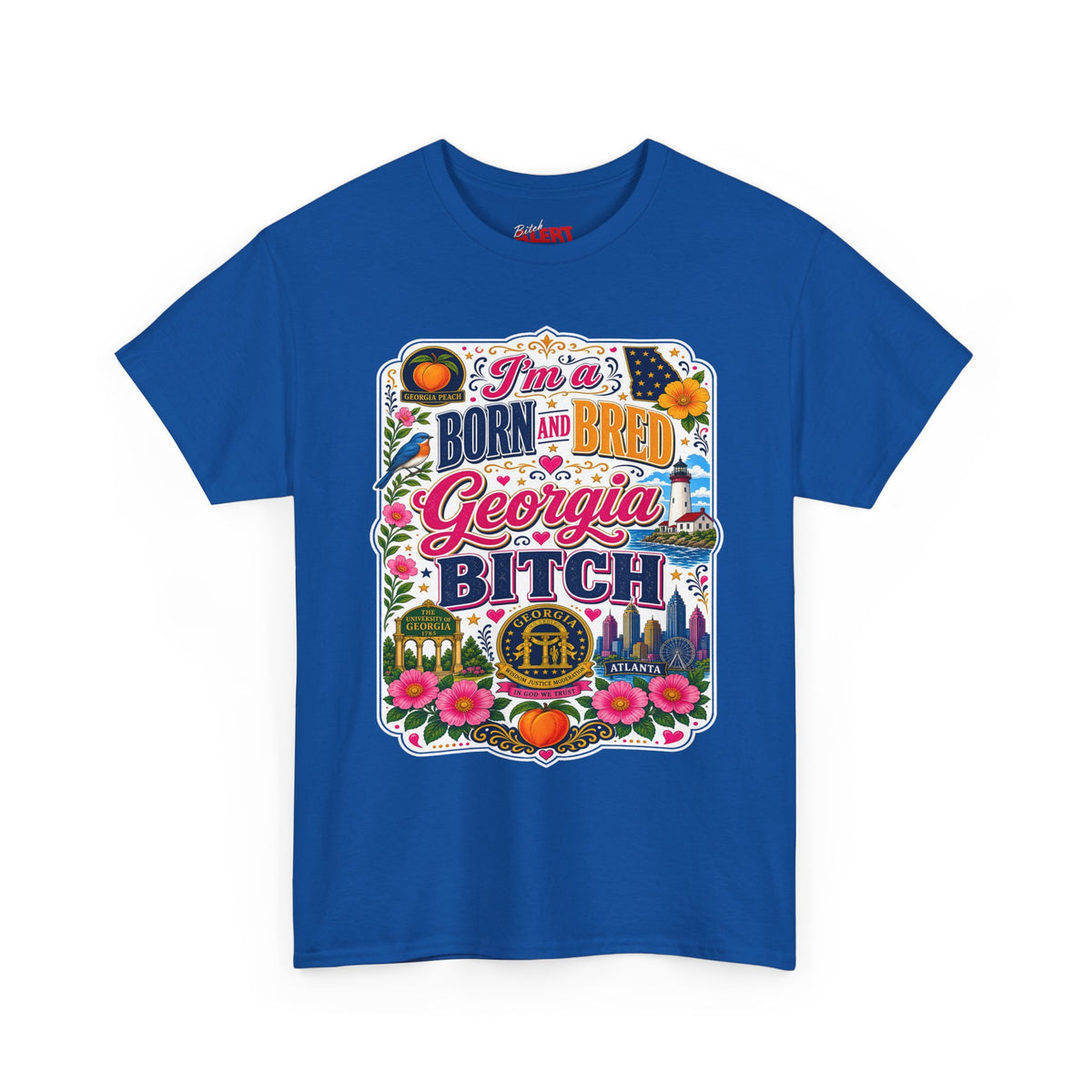 Georgia Tee Born and Bred  — "I'm a BORN AND BRED Georgia Bitch" State Pride T-Shirt