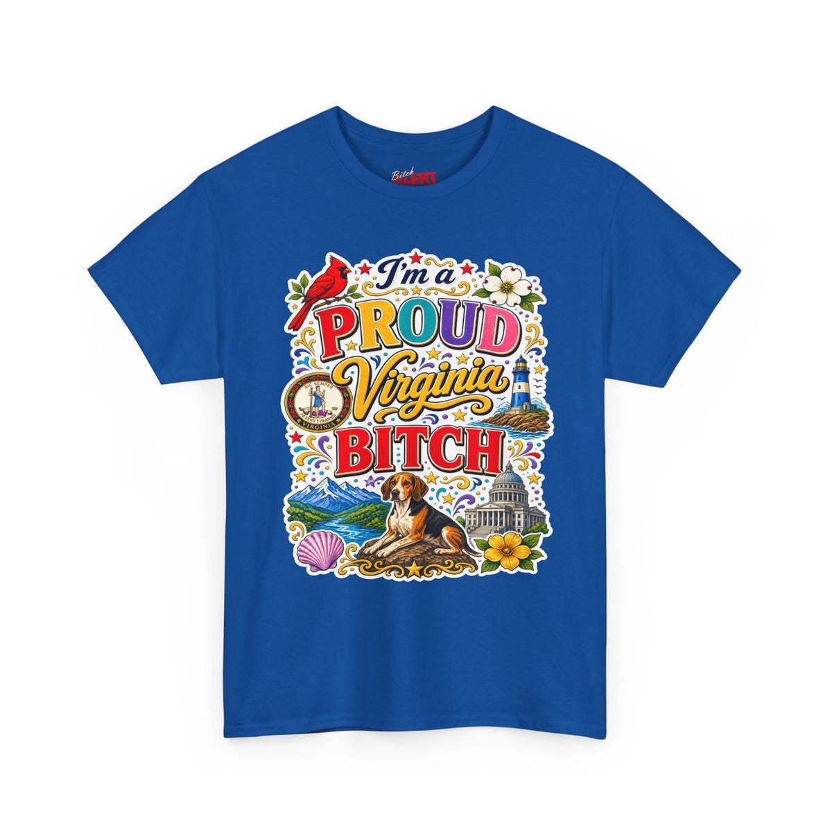 Virginia Proud Tee — "I'm a Proud Virginia Bitch" State Pride Graphic T-Shirt