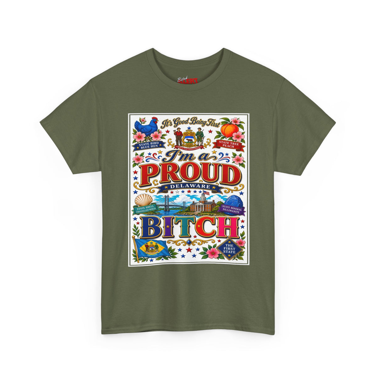 I'm a Proud Delaware Bitch T-Shirt — Bold State Pride Tee