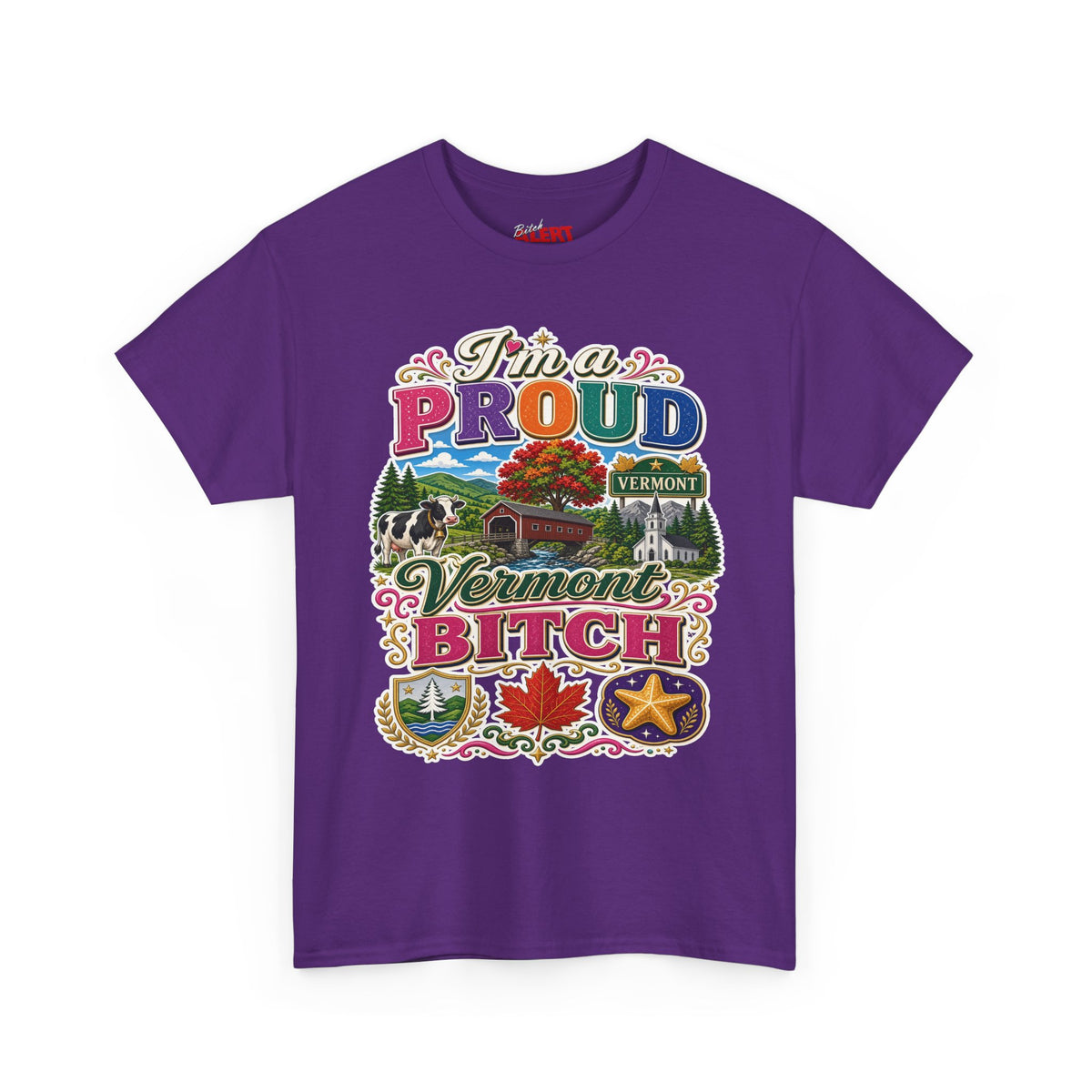 Vermont Proud Bitch T-Shirt — Funny State Pride Tee