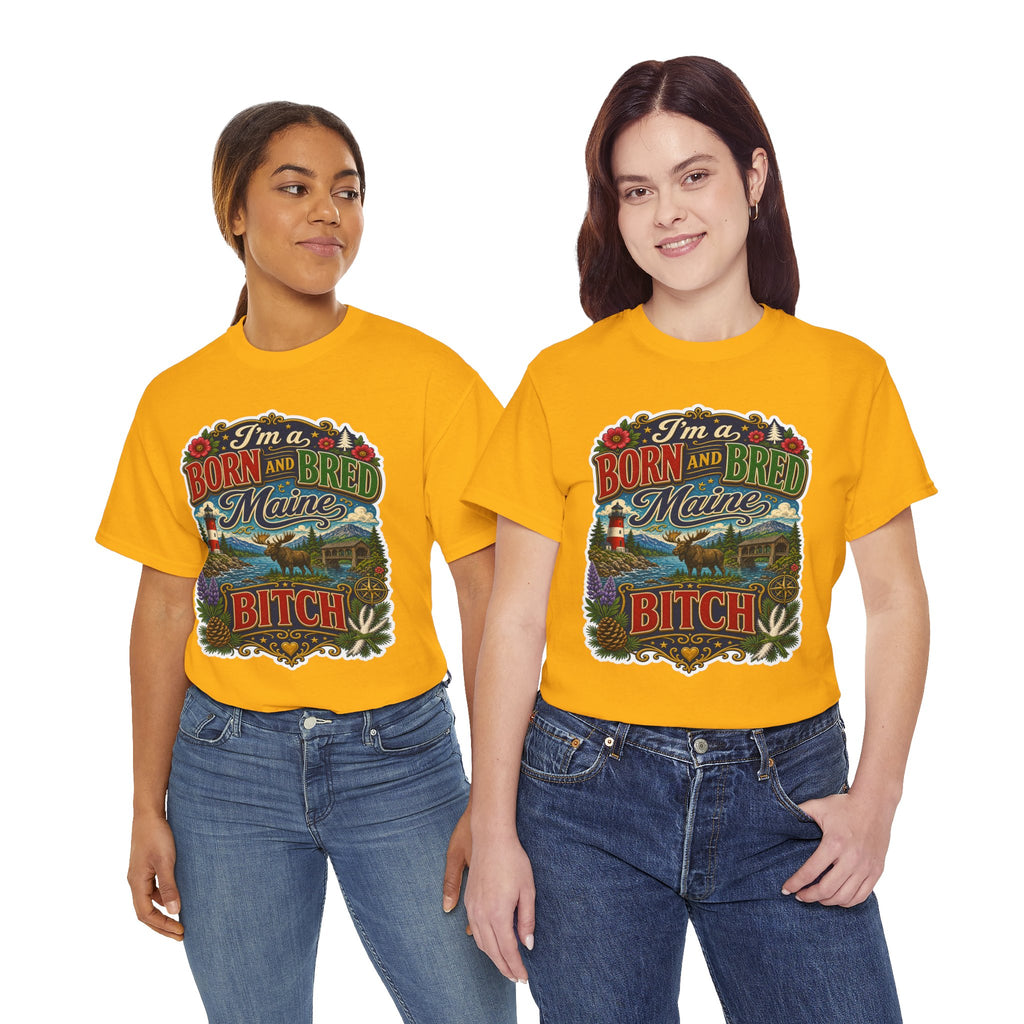Maine Born and Bred T-Shirt — "I’m a Born and Bred Maine Bitch" Vintage Tee