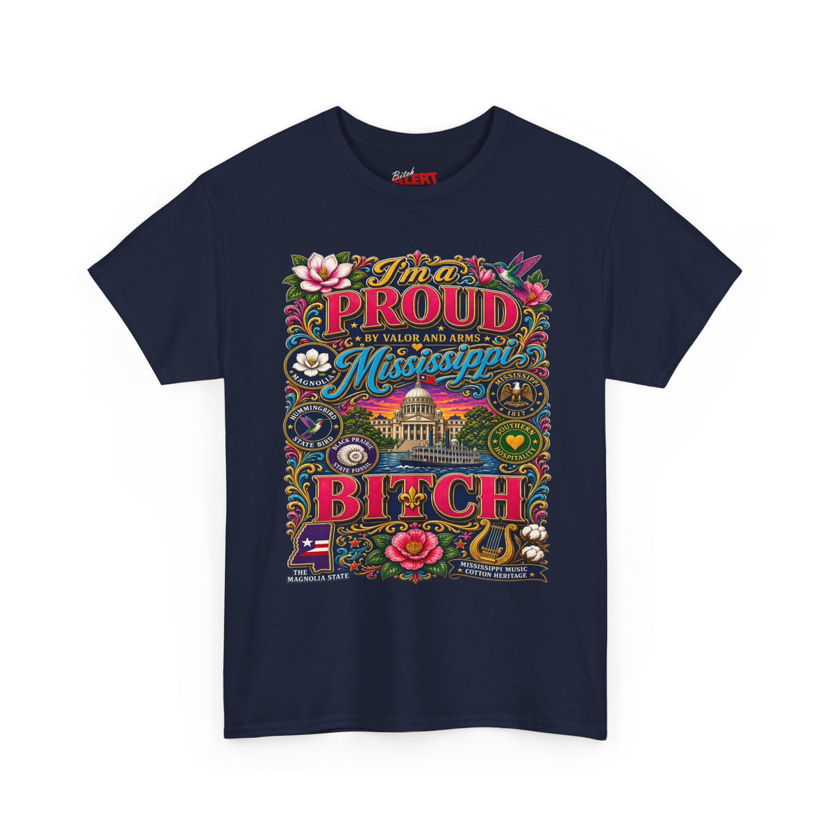 Mississippi Proud Tee — "I'm a Proud Mississippi Bitch" Graphic T-Shirt