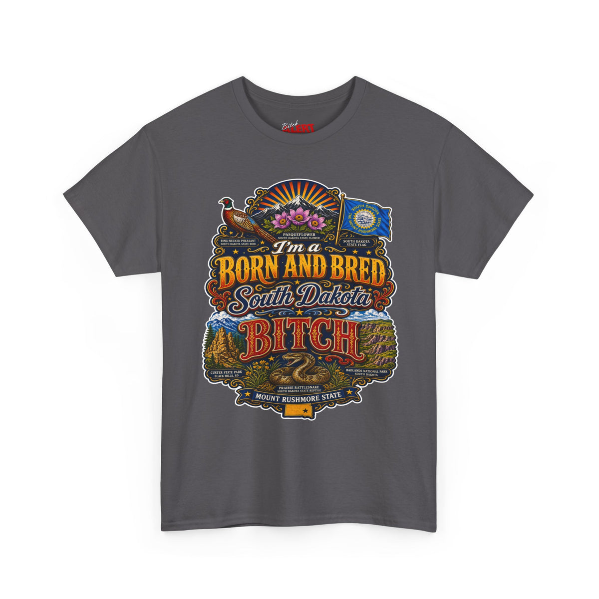 South Dakota Born and Bred Tee — "I'm a Born and Bred South Dakota Bitch" Vintage State Pride Shirt