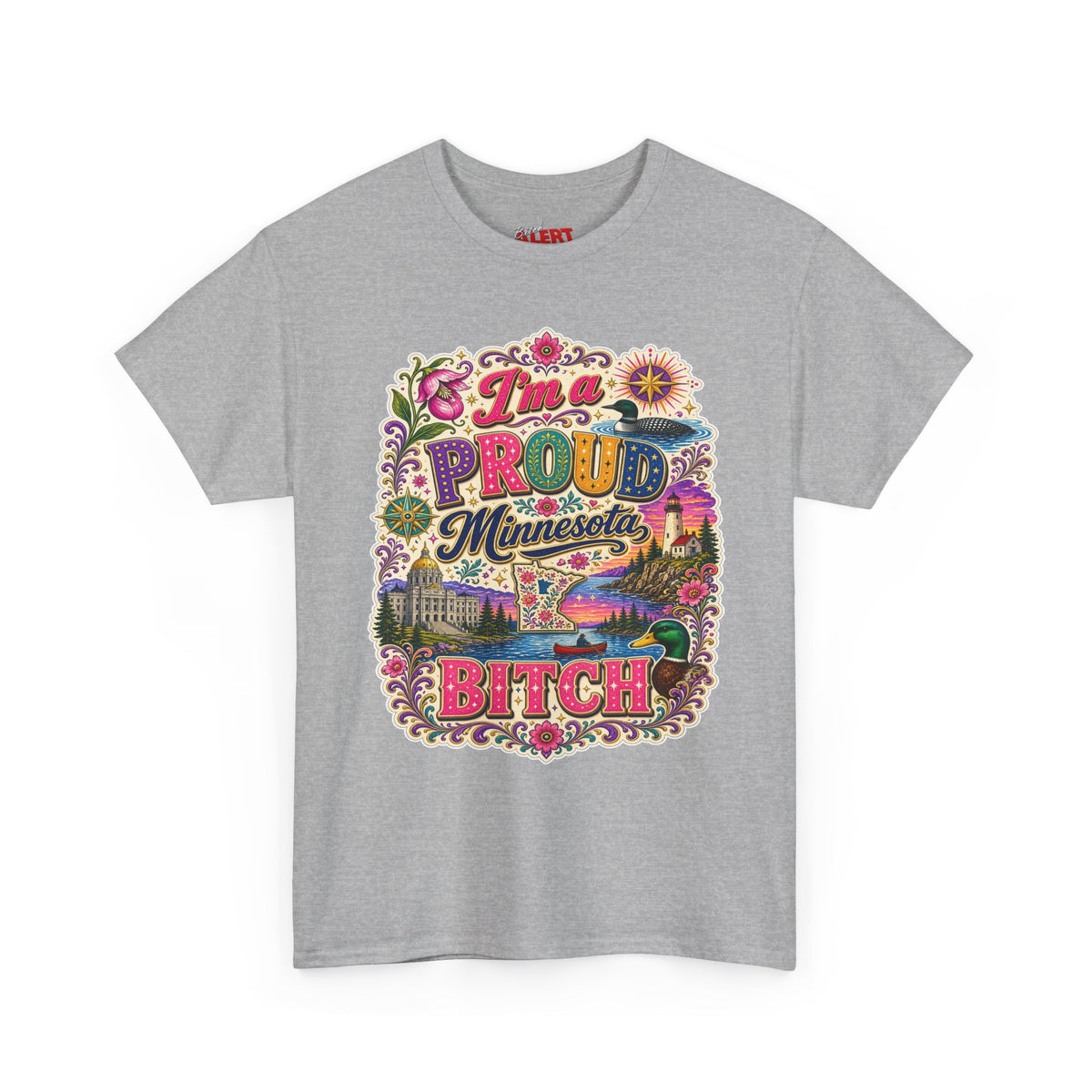 Minnesota Proud Bitch T‑Shirt — “I’m a Proud Minnesota Bitch” Colorful State Pride Tee