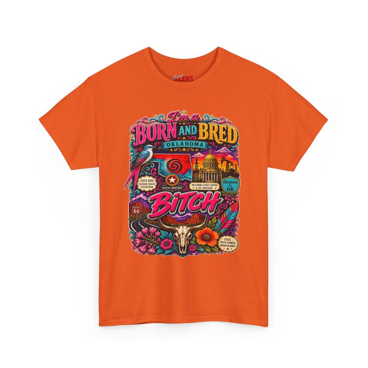 Oklahoma Born and Bred Bitch Tee