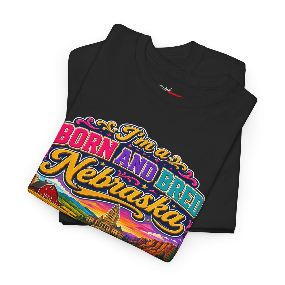 Nebraska "Born and Bred Nebraska Bitch" Tee