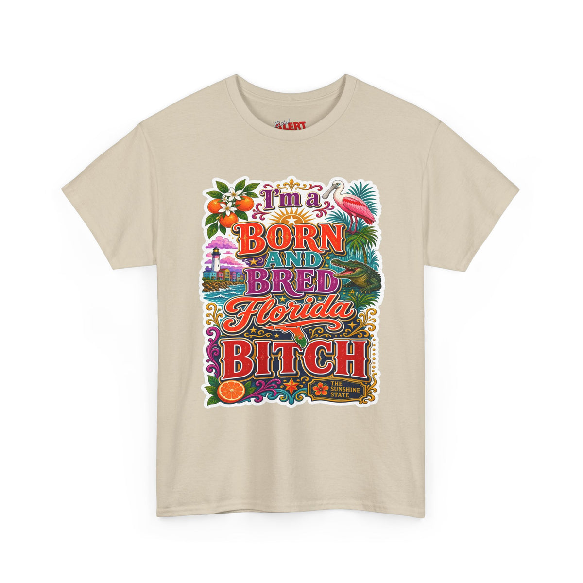 Florida Born & Bred Tee — "I'm a Born and Bred Florida Bitch" Colorful Retro State Pride T-Shirt