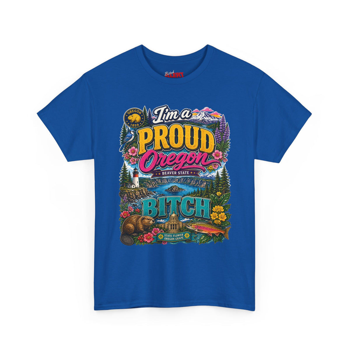 Oregon Proud Bitch Tee — Vintage Scenic State Pride T-Shirt