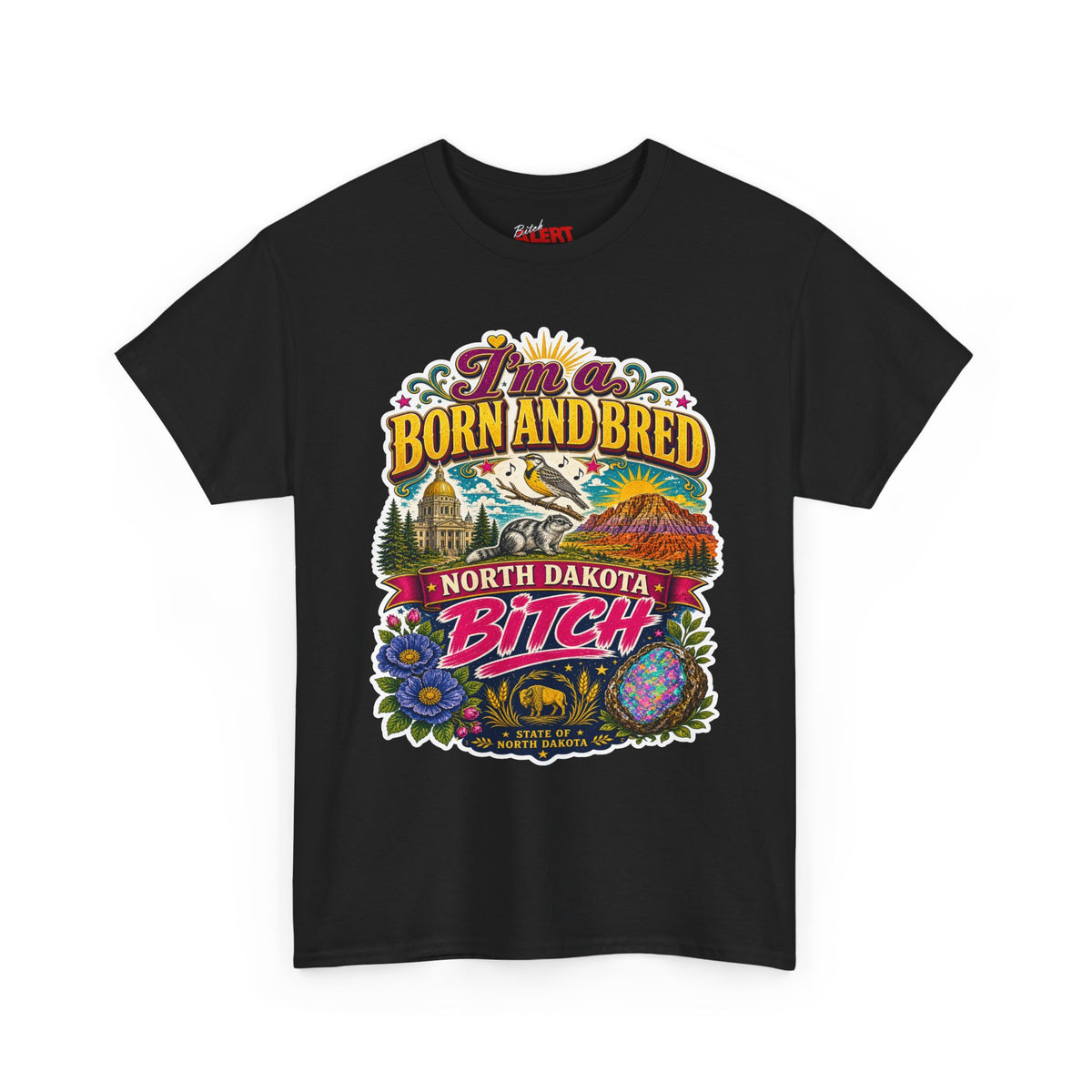 North Dakota Born and Bred Tee — "I'm a Born and Bred North Dakota Bitch" Retro Graphic T‑Shirt