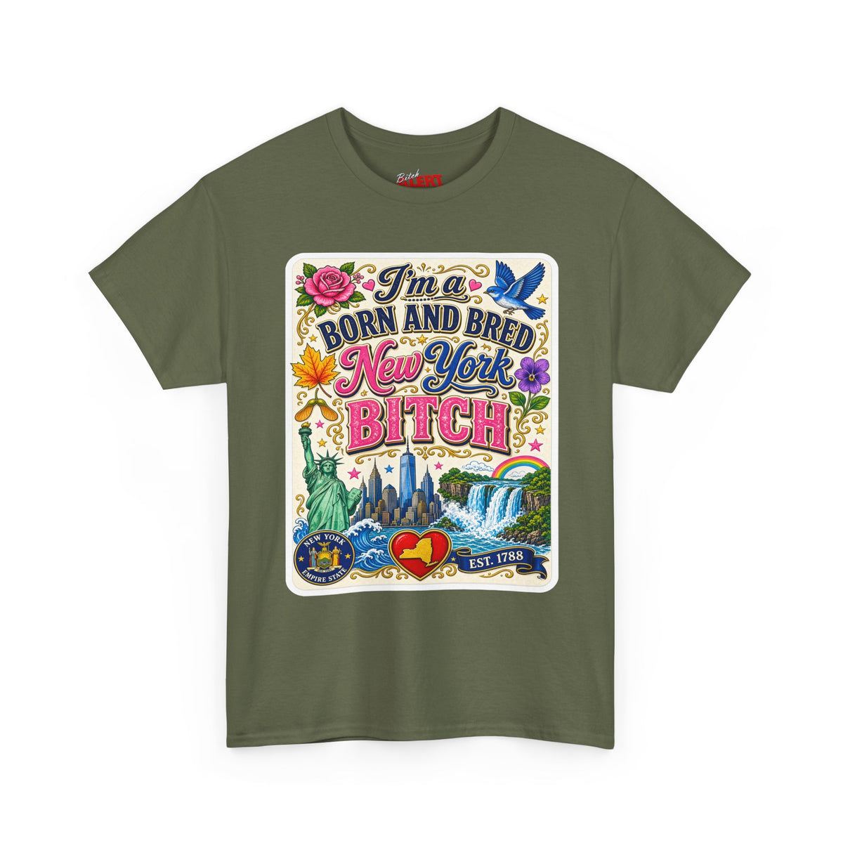 New York Born & Bred Tee — “I’m a New York Born and Bred Bitch” Graphic T-Shirt