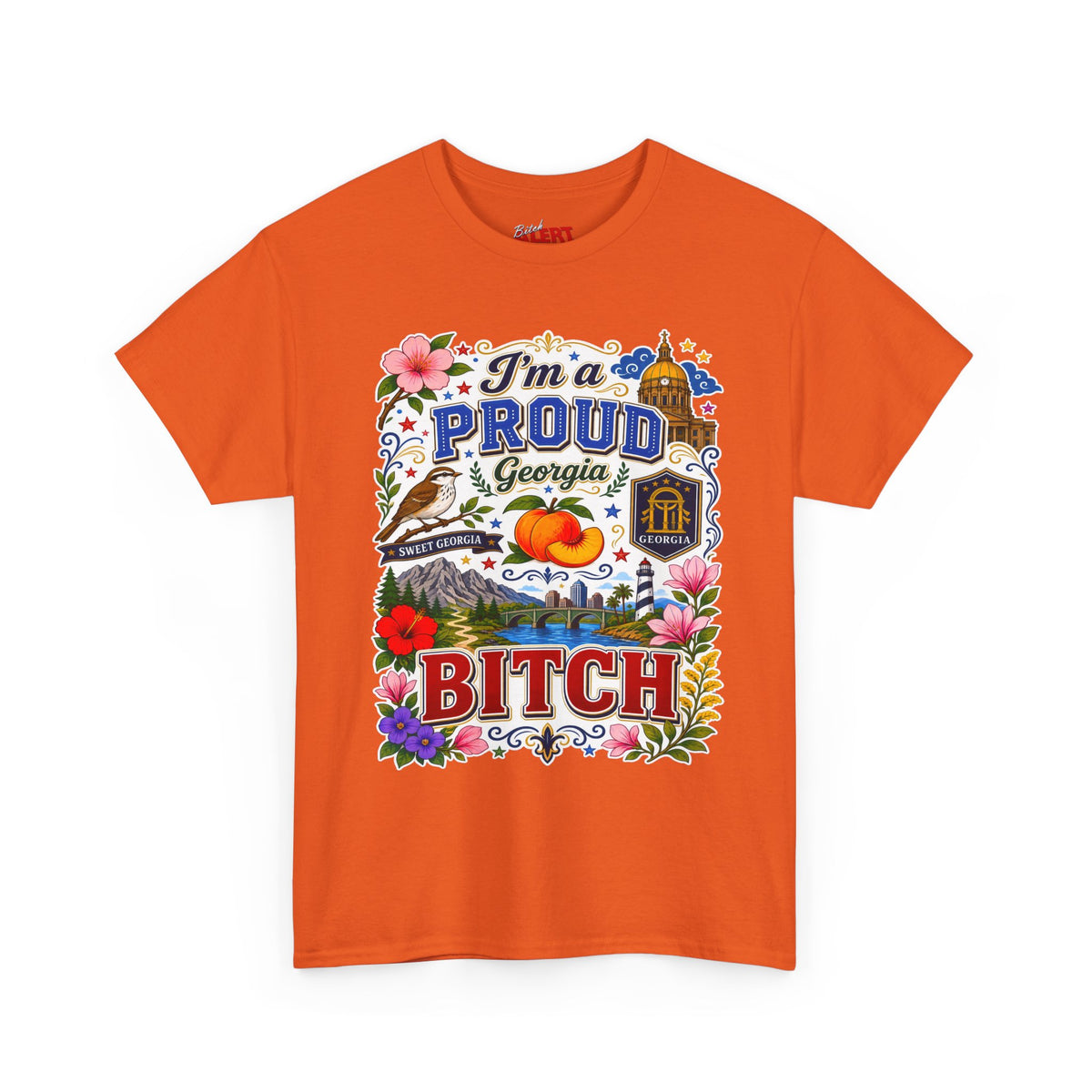 Georgia PROUD T-Shirt — “I’m a Proud Georgia Bitch” Floral Peach State Tee