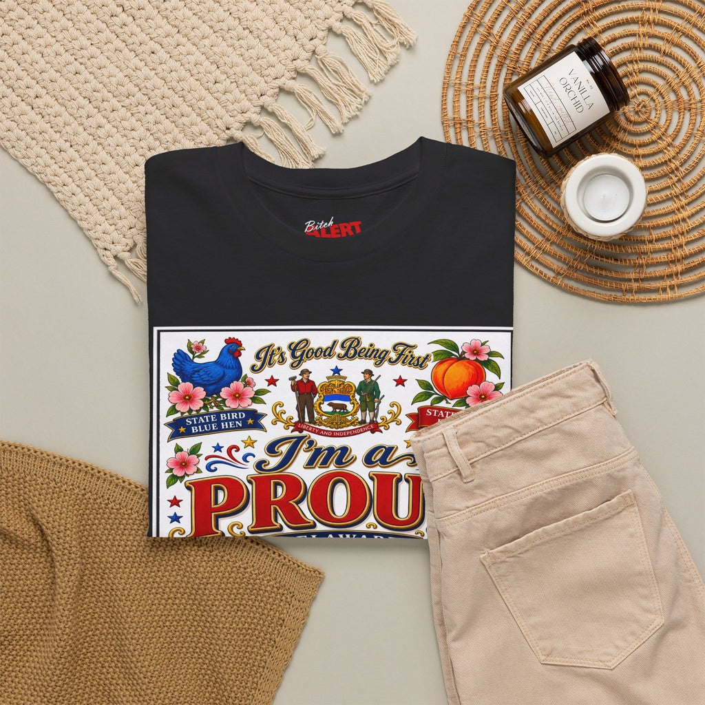 I'm a Proud Delaware Bitch T-Shirt — Bold State Pride Tee