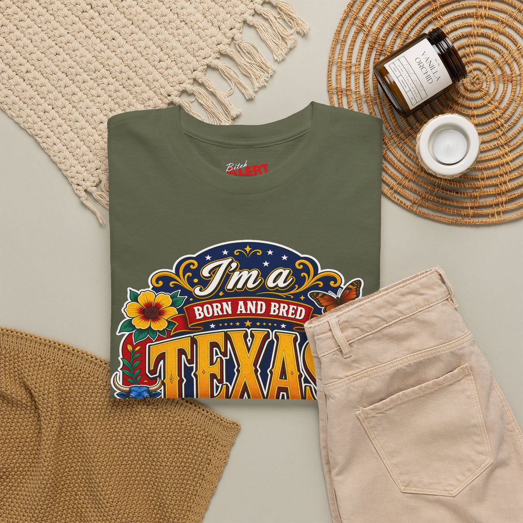 Texas "I'm a Born and Bred Texas Bitch" Tee