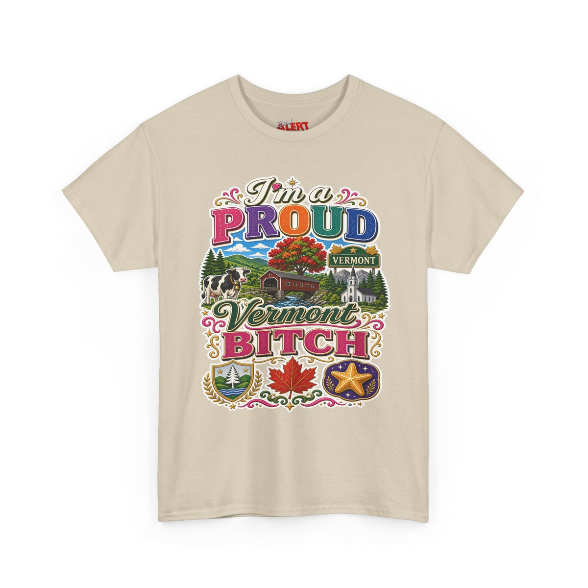 Vermont Proud Bitch T-Shirt — Funny State Pride Tee