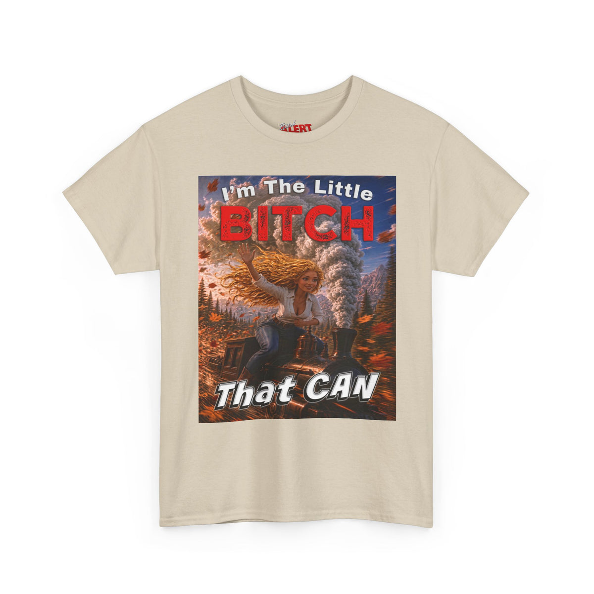 "I'm The Little Bitch That CAN" - Blonde Hair Inspirational T‑Shirt