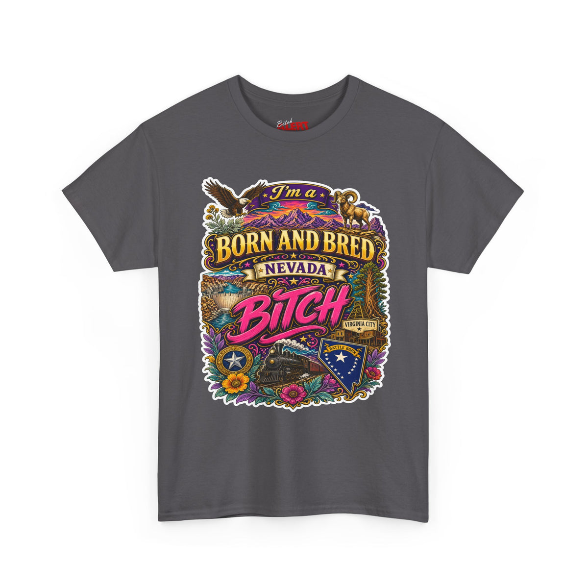 Nevada BORN AND BRED Tee — "I'm a Born and Bred Nevada Bitch" Vintage State Pride Tee