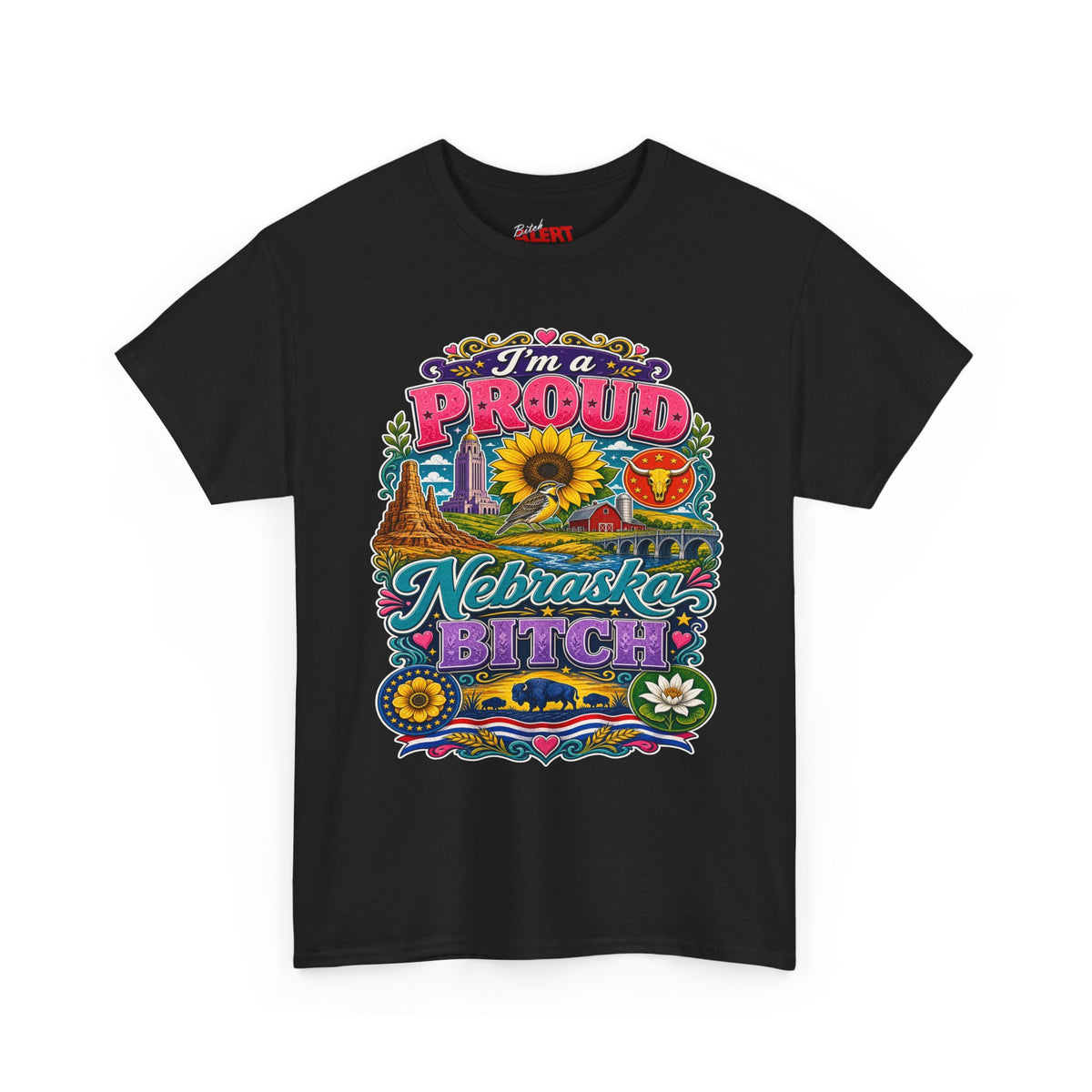 Nebraska Proud Tee — “I’m a Proud Nebraska Bitch” Graphic T-Shirt