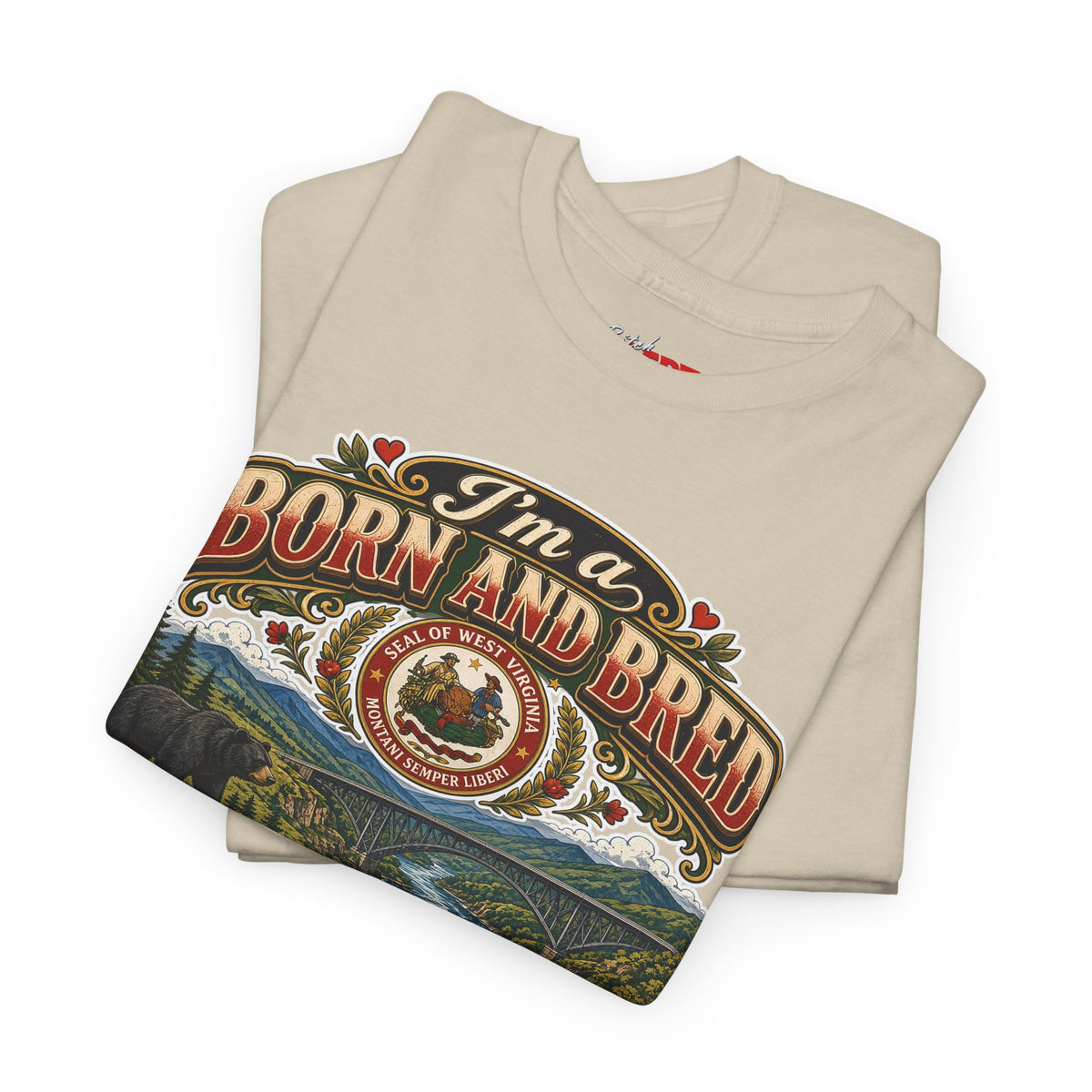 West Virginia Born and Bred BITCH T‑Shirt