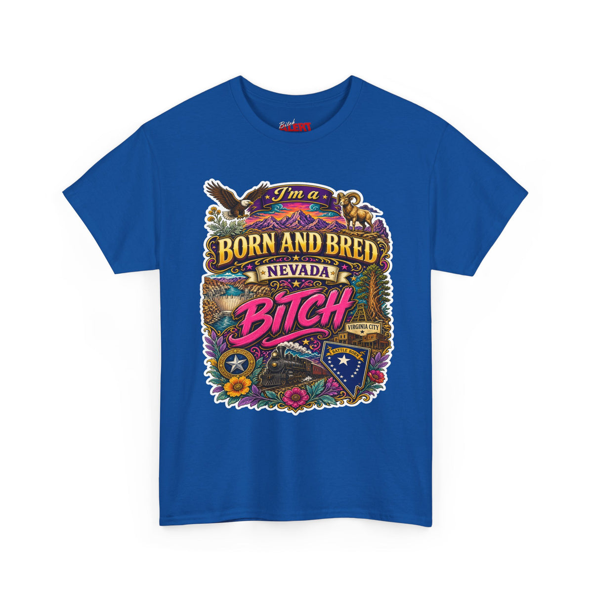 Nevada BORN AND BRED Tee — "I'm a Born and Bred Nevada Bitch" Vintage State Pride Tee