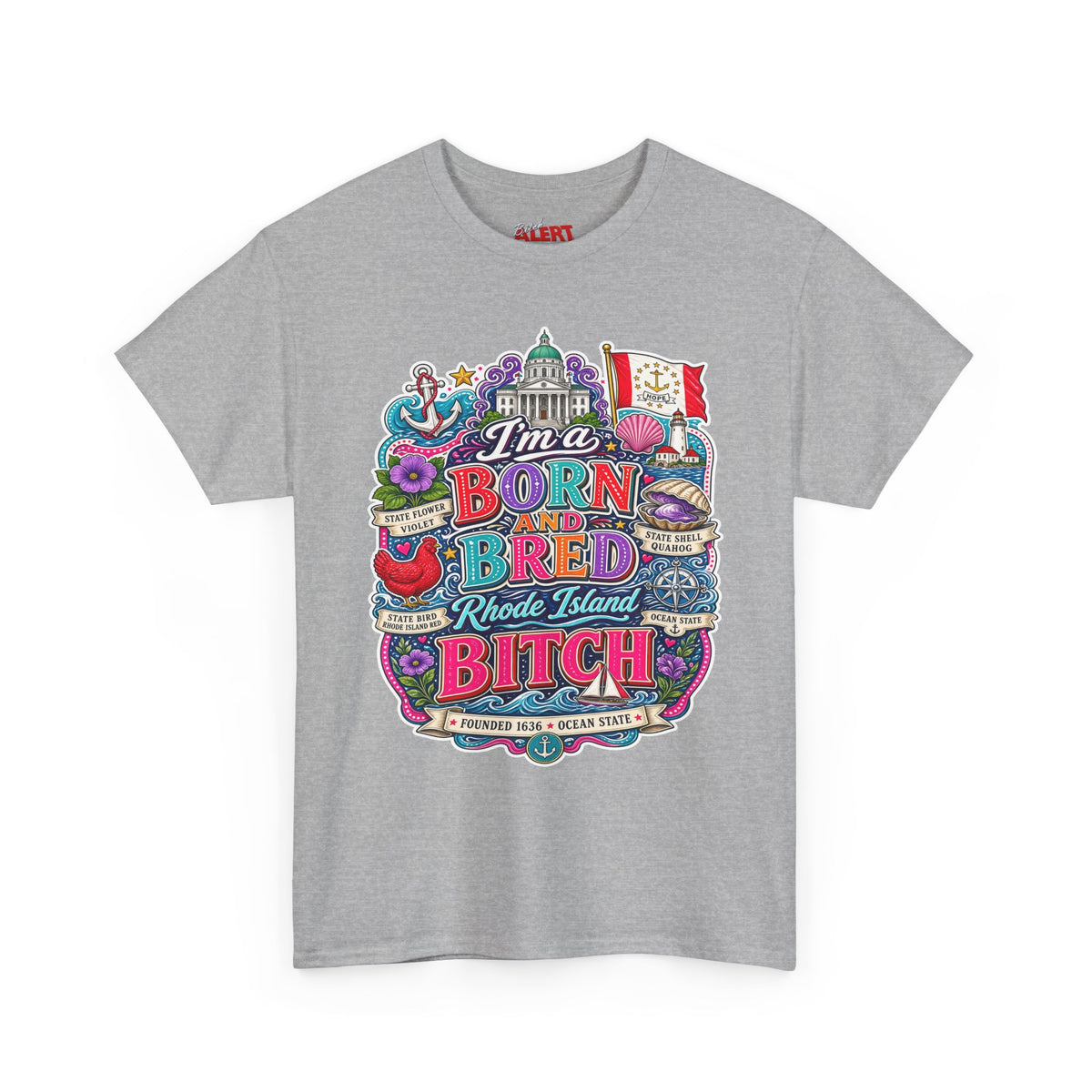 Rhode Island Born and Bred Tee — "I'm a Born and Bred Rhode Island Bitch" Graphic T-Shirt