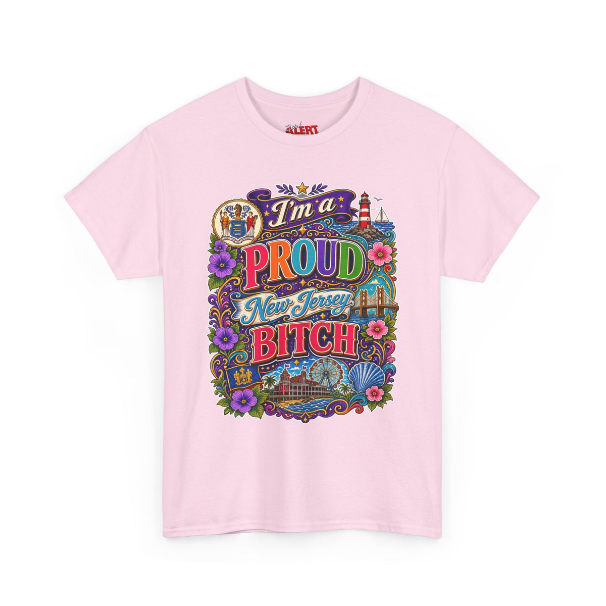 New Jersey Proud T-Shirt — I'm a Proud New Jersey Bitch Floral Graphic Tee