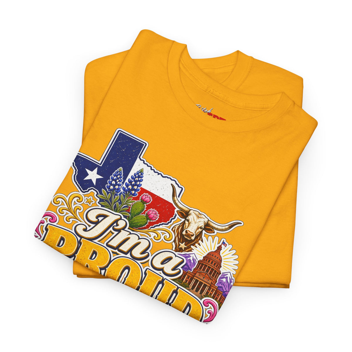 Texas Proud Tee — "I'm a Proud Texas Bitch" Graphic Shirt