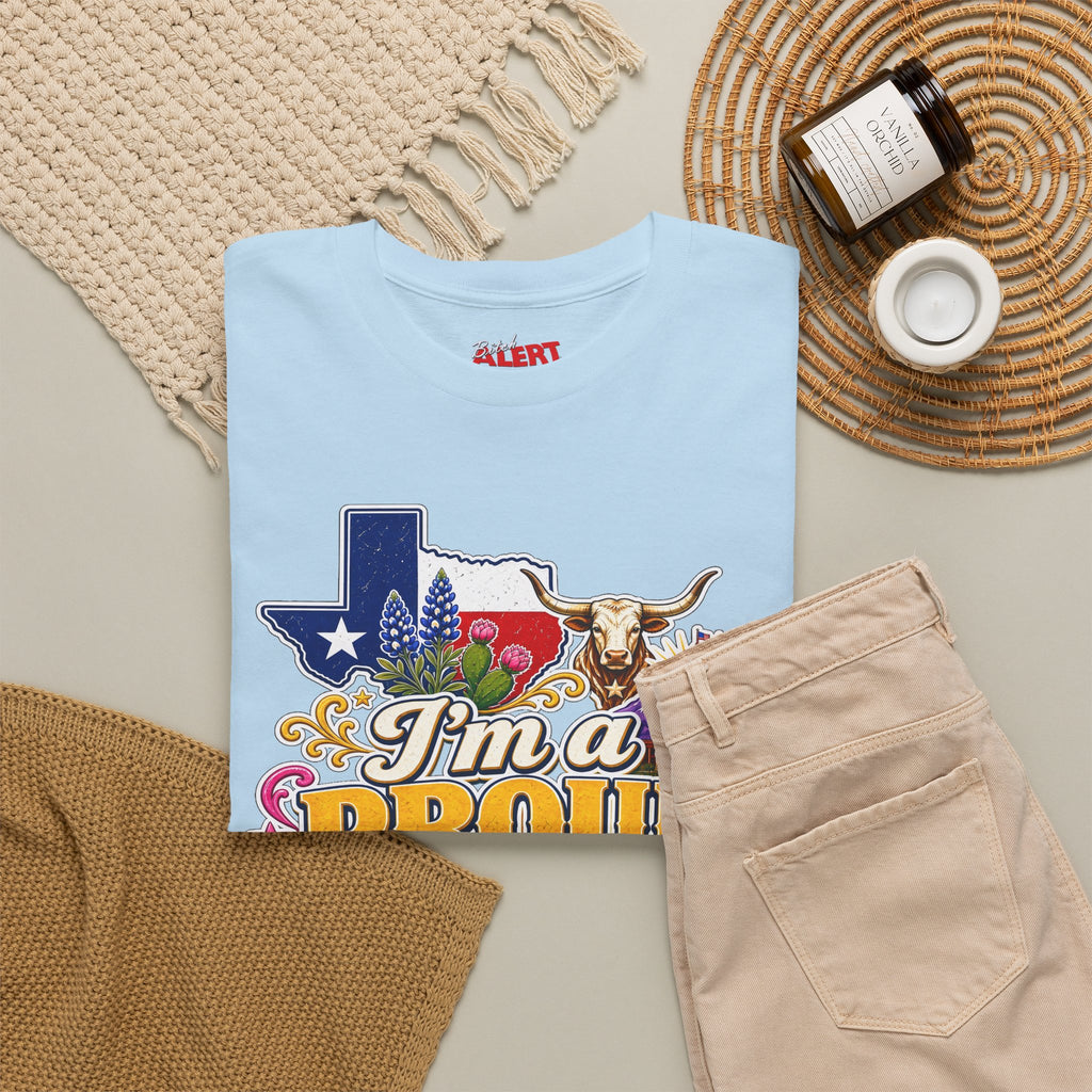 Texas Proud Tee — "I'm a Proud Texas Bitch" Graphic Shirt