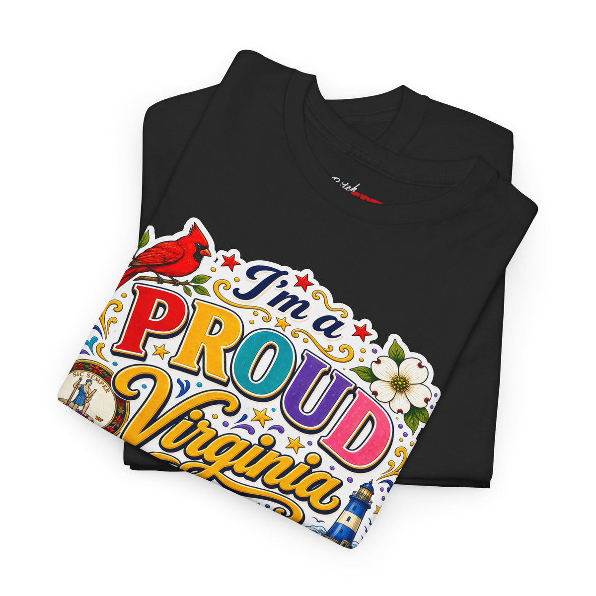 Virginia Proud Tee — "I'm a Proud Virginia Bitch" State Pride Graphic T-Shirt