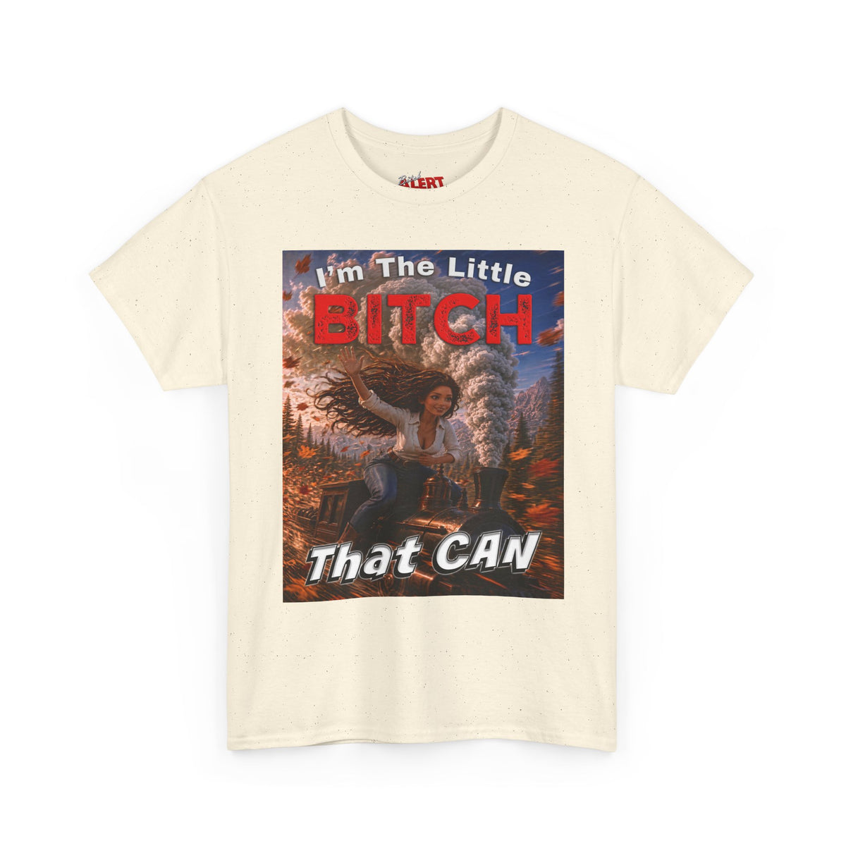 "I'm The Little Bitch That CAN" Brown Hair Inspirational Style T-Shirt
