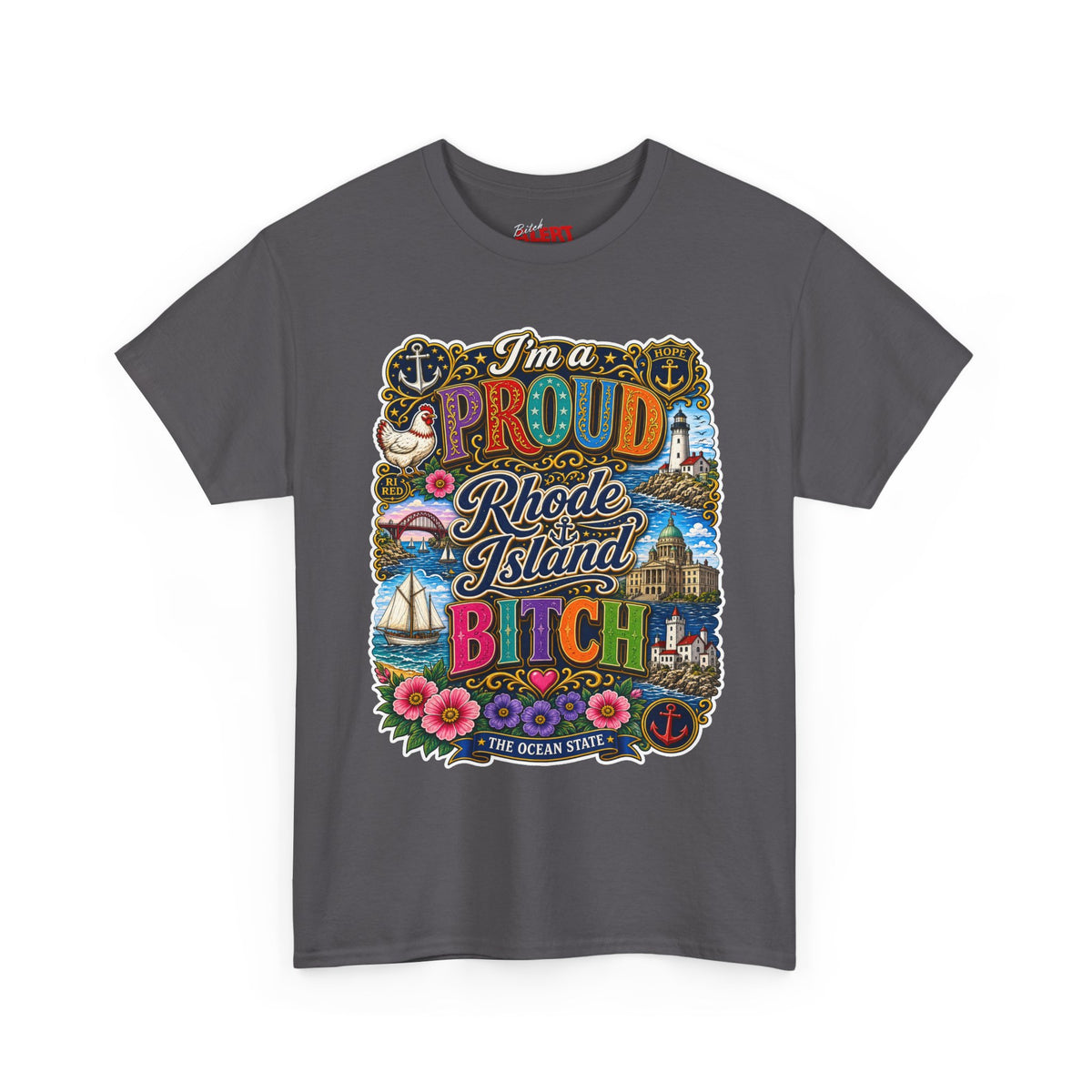 Rhode Island Proud Tee — "I'm a Proud Rhode Island Bitch" Graphic T-Shirt