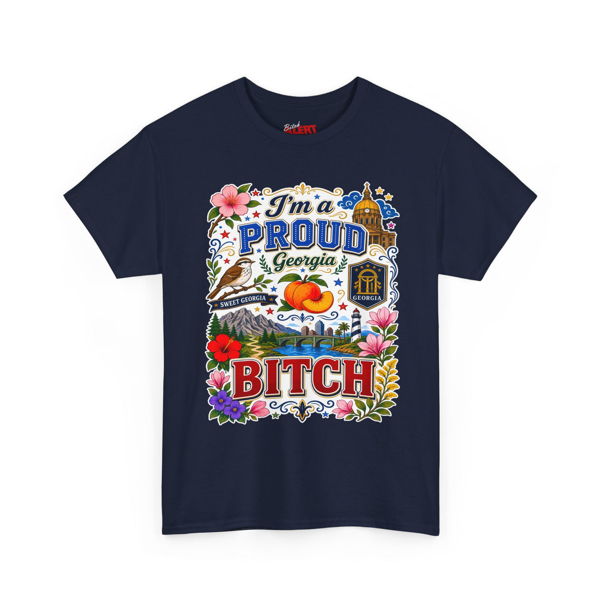 Georgia PROUD T-Shirt — “I’m a Proud Georgia Bitch” Floral Peach State Tee