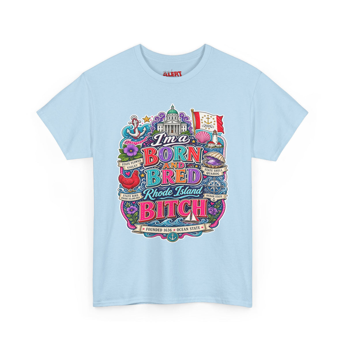 Rhode Island Born and Bred Tee — "I'm a Born and Bred Rhode Island Bitch" Graphic T-Shirt