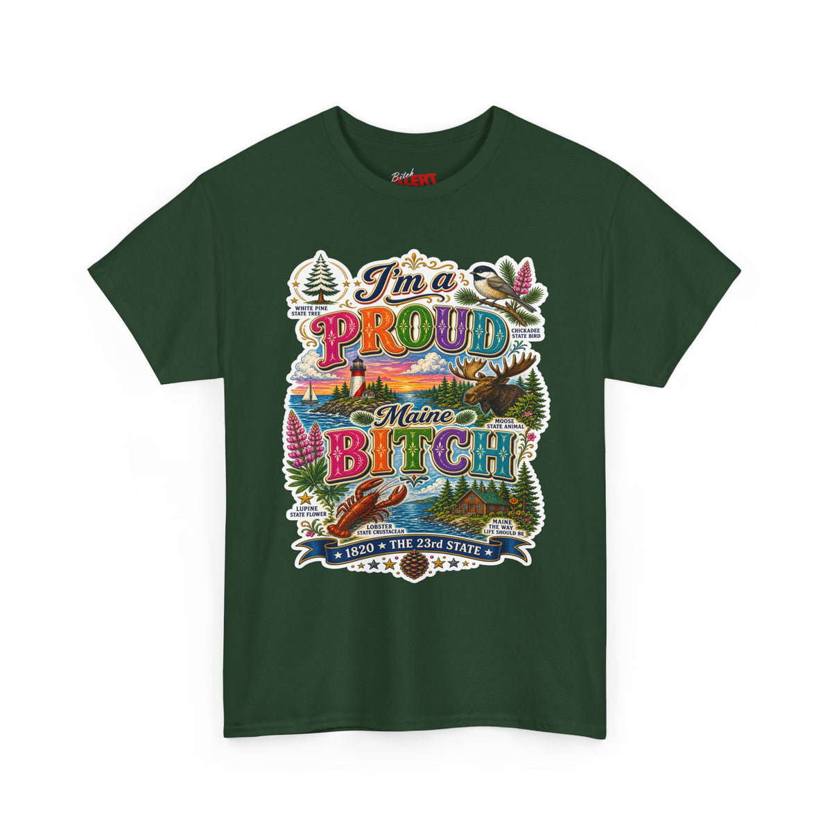 Maine Proud Tee — "I'm a Proud Maine Bitch" Graphic T-Shirt