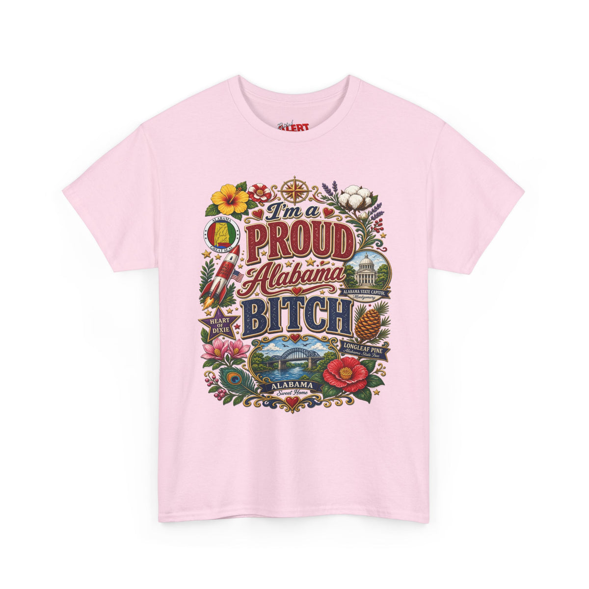Proud Alabama Bitch T-Shirt — Bold State Pride Graphic Tee