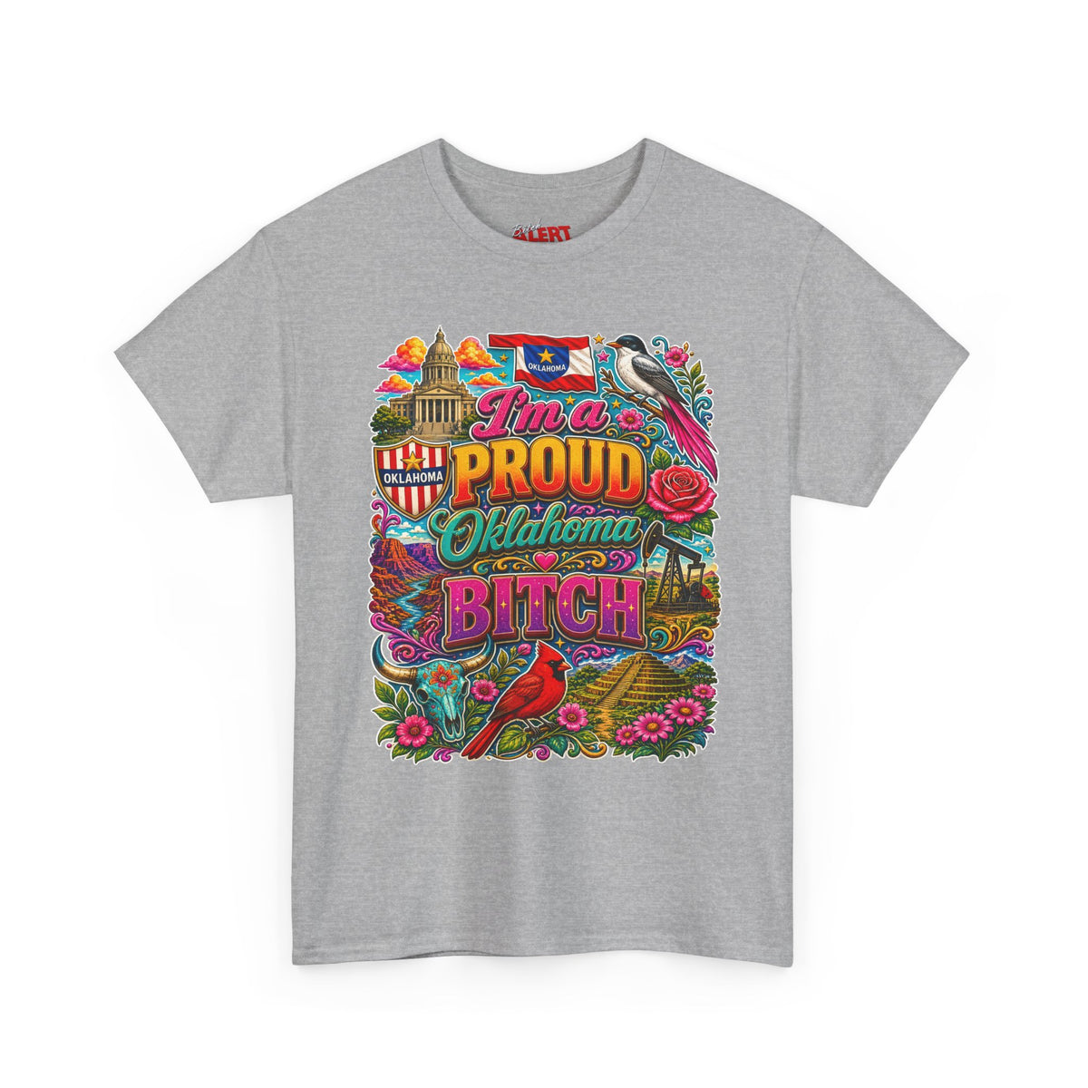 Oklahoma Proud T-Shirt — I’m a Proud Oklahoma Bitch Graphic Tee