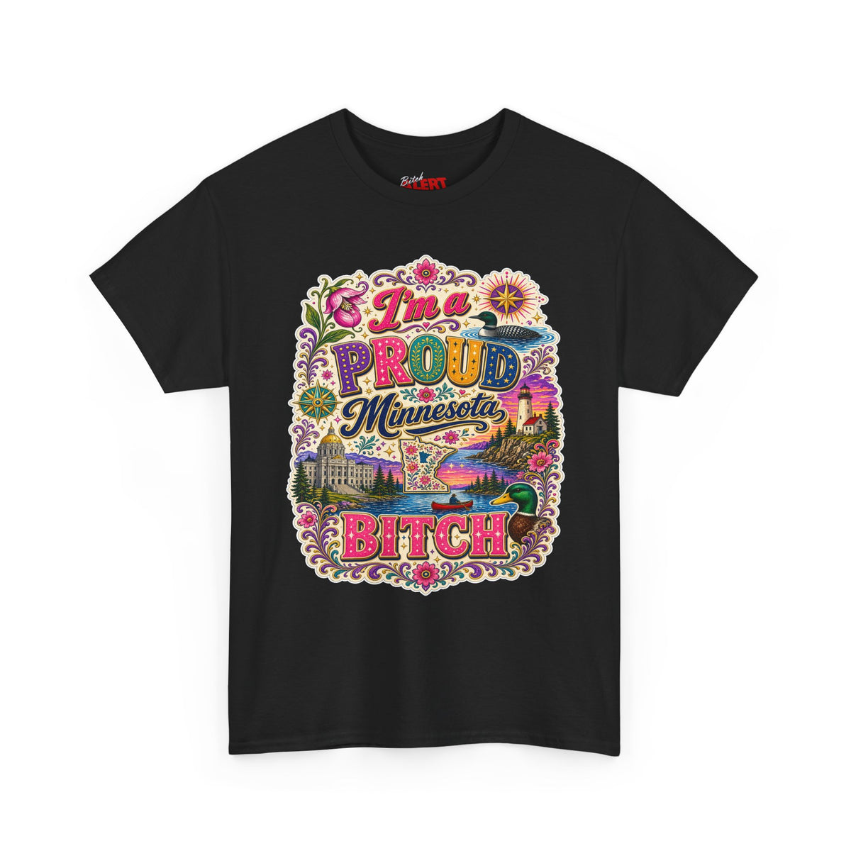 Minnesota Proud Bitch T‑Shirt — “I’m a Proud Minnesota Bitch” Colorful State Pride Tee
