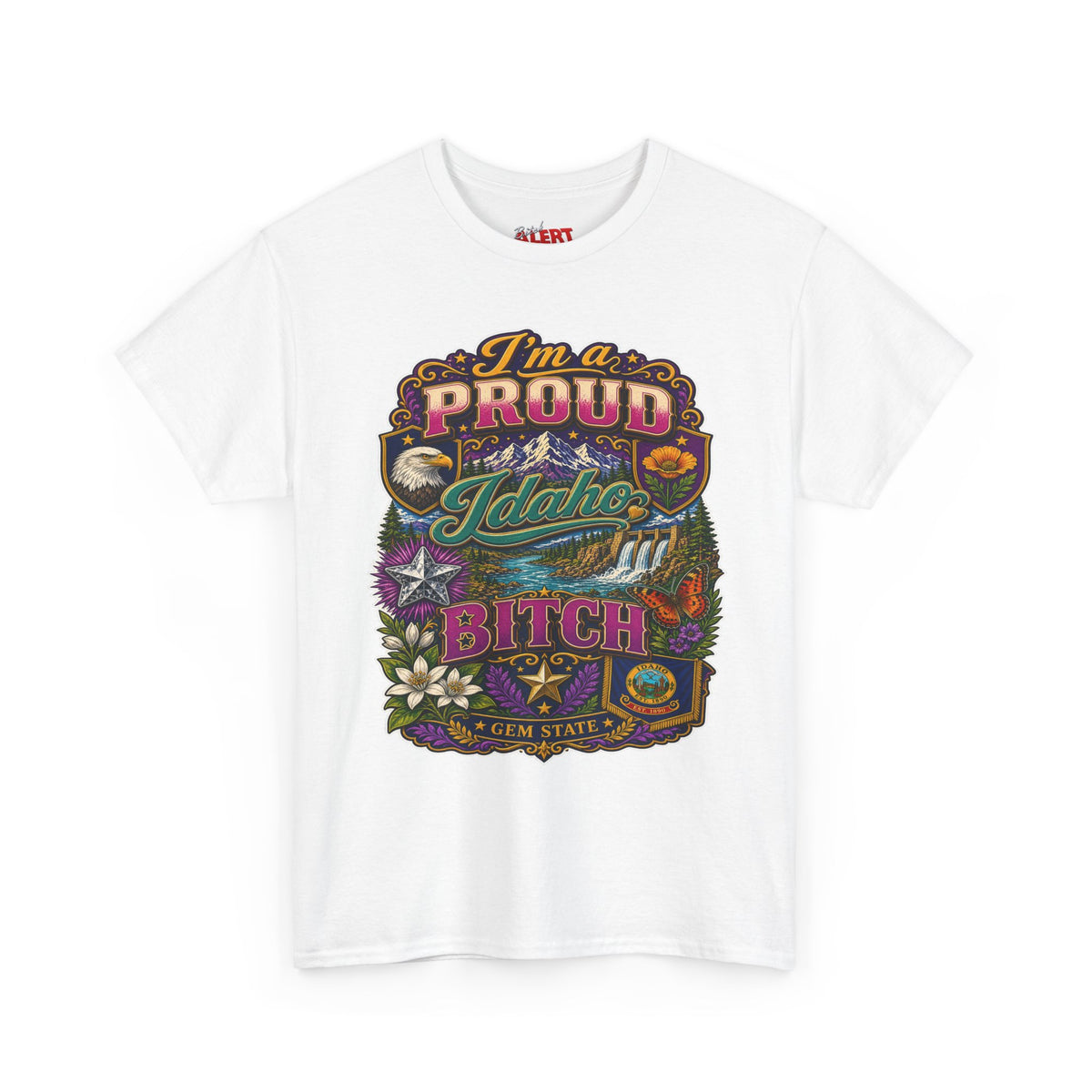 Idaho Proud T-Shirt — "I'm a Proud Idaho Bitch" Vintage State Graphic Tee