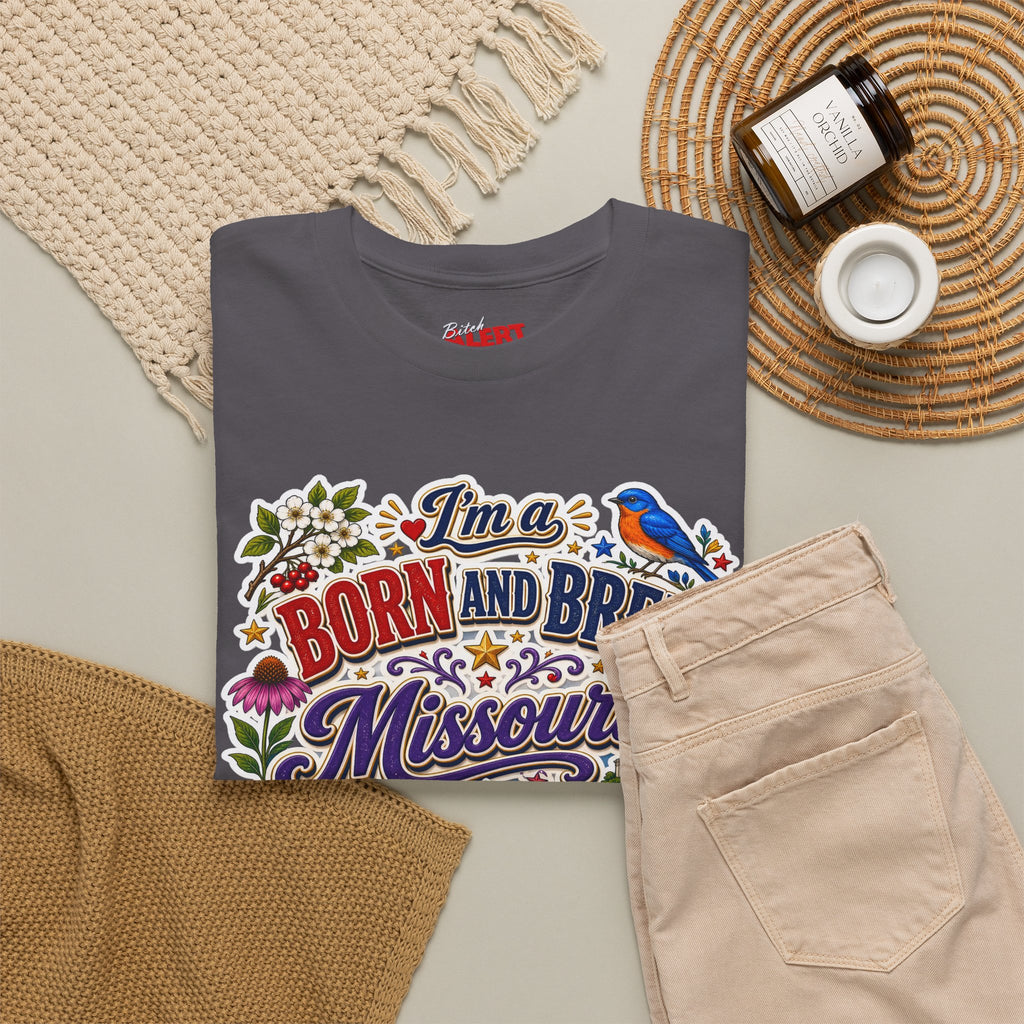 Missouri Born and Bred Tee — "I'm a Born and Bred Missouri Bitch" State Pride T‑Shirt
