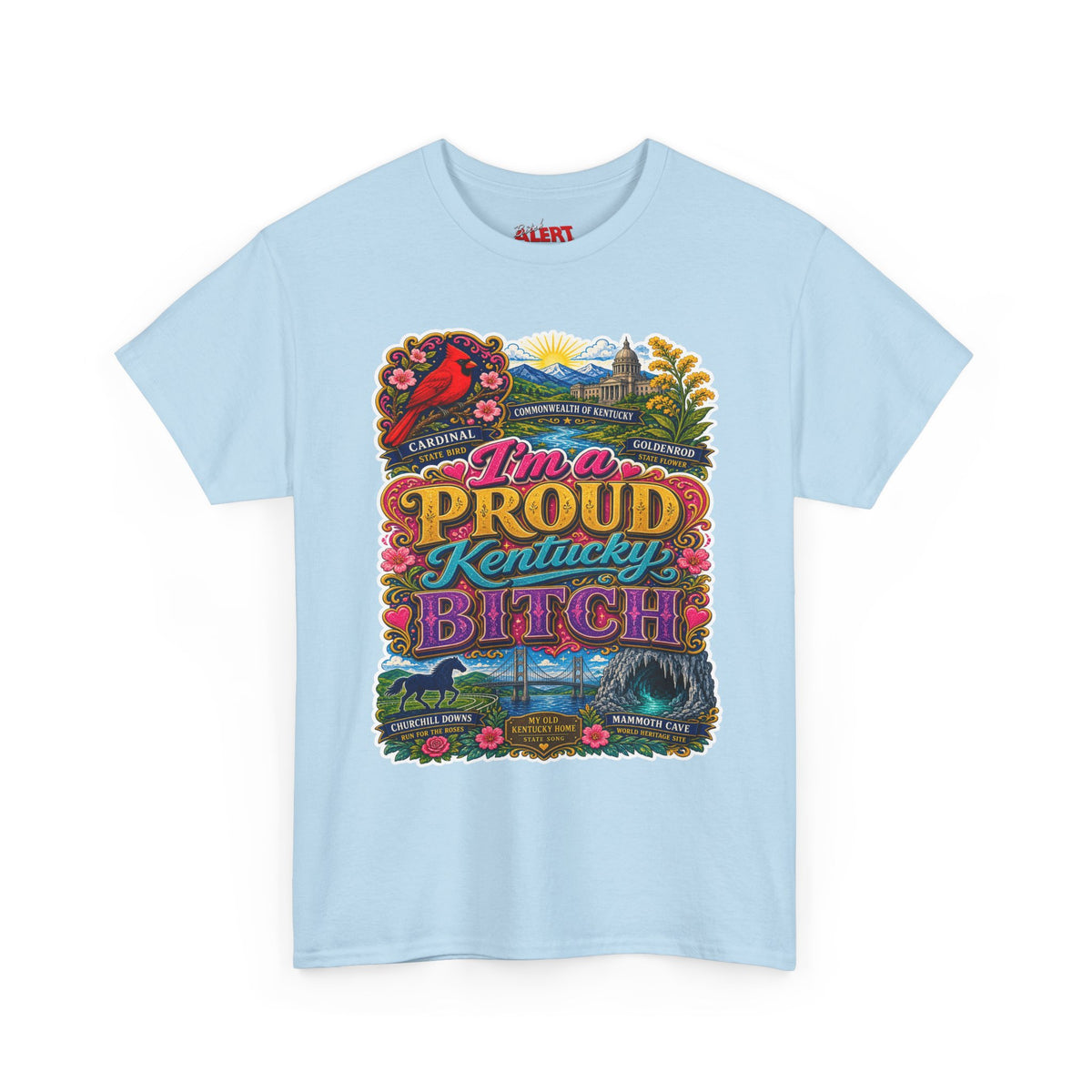 Proud Kentucky Bitch T-Shirt — Colorful State Tee