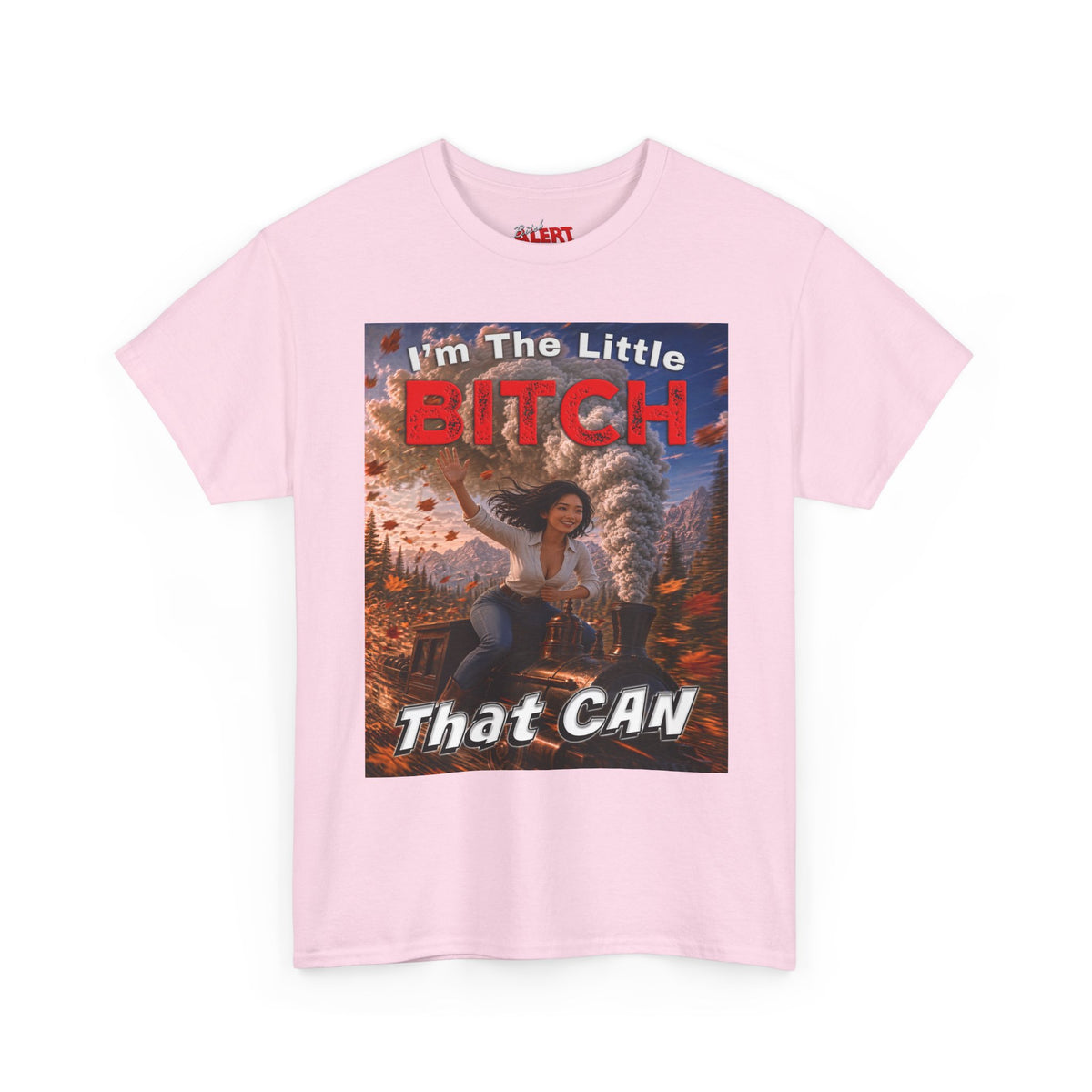 I'm The Little Bitch That Can - Asian - T-Shirt — Empowerment Graphic Tee