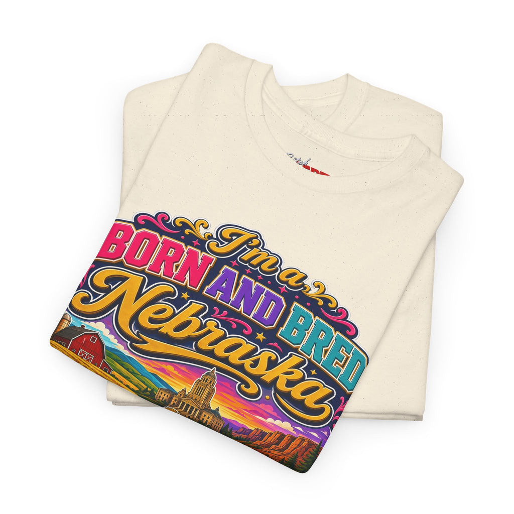 Nebraska "Born and Bred Nebraska Bitch" Tee