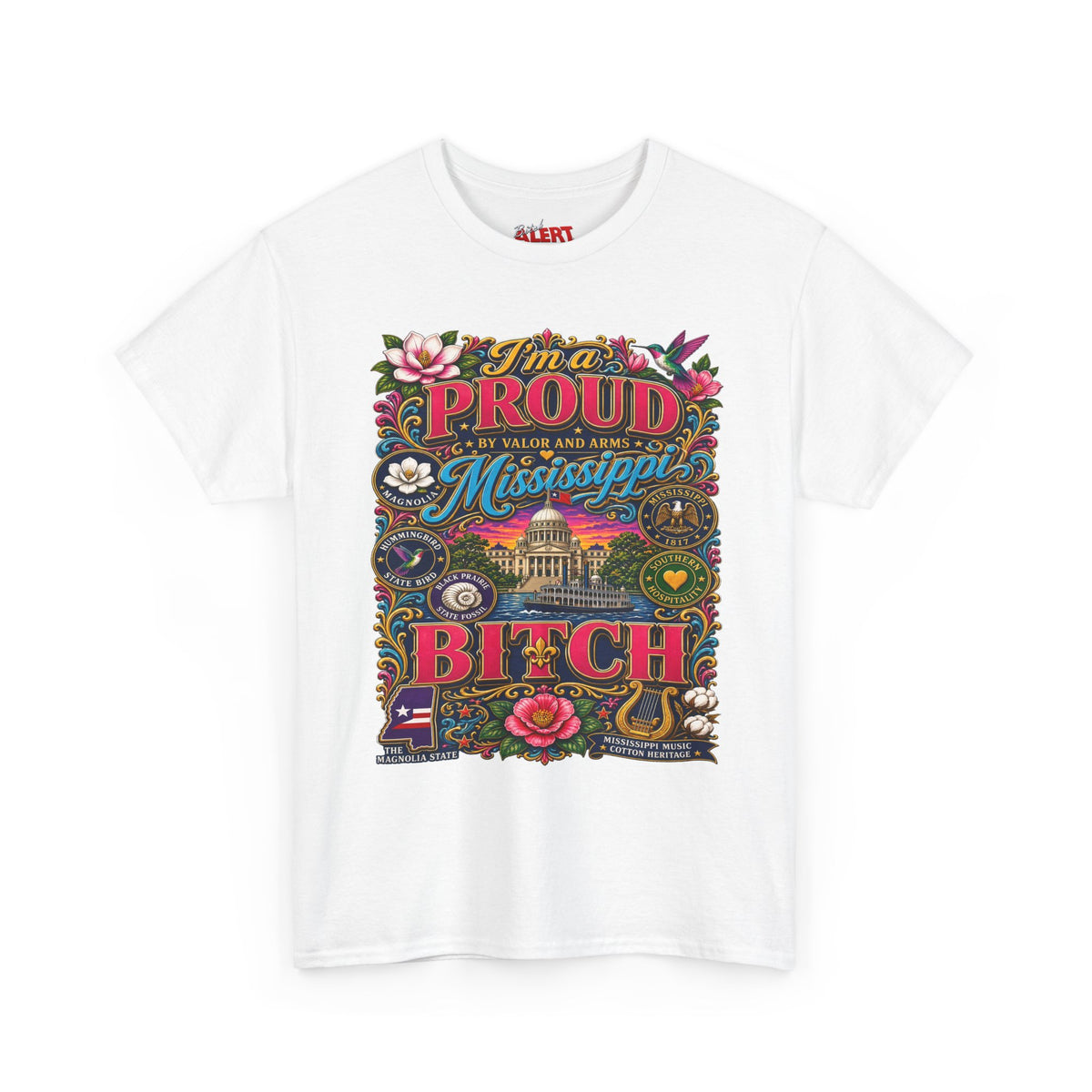 Mississippi Proud Tee — "I'm a Proud Mississippi Bitch" Graphic T-Shirt