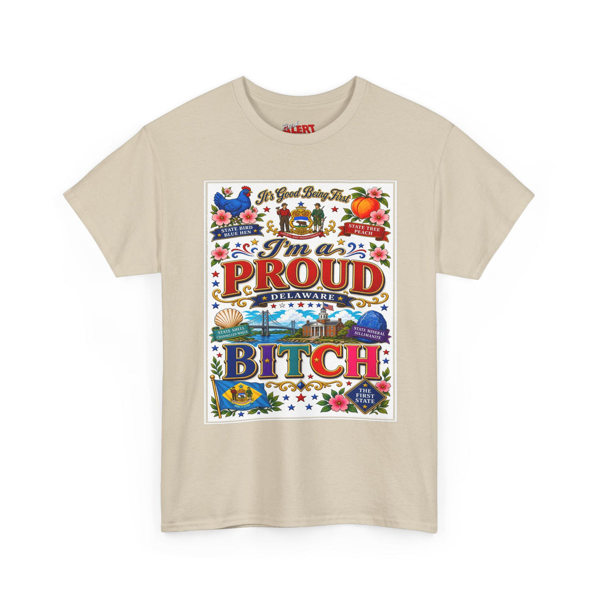 I'm a Proud Delaware Bitch T-Shirt — Bold State Pride Tee