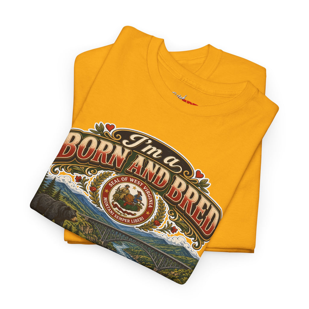 West Virginia Born and Bred BITCH T‑Shirt