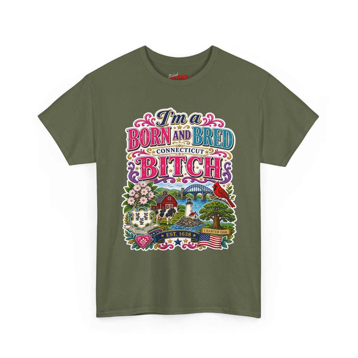 Connecticut Born and Bred Graphic Tee — "I'm a Born and Bred Connecticut Bitch"