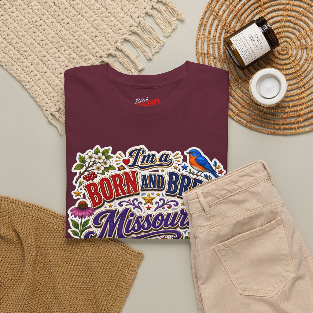 Missouri Born and Bred Tee — "I'm a Born and Bred Missouri Bitch" State Pride T‑Shirt