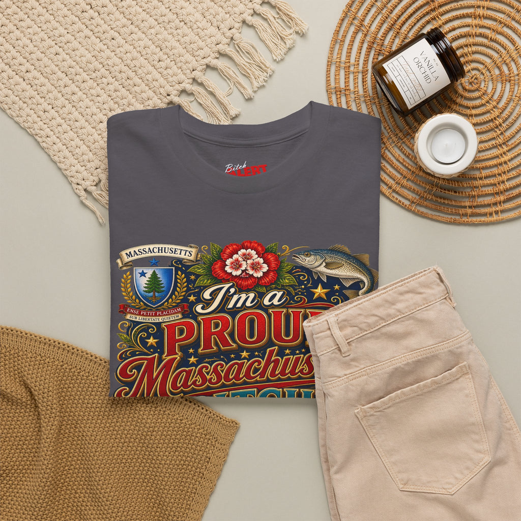 Massachusetts "I'm a Proud Massachusetts Bitch" T-Shirt