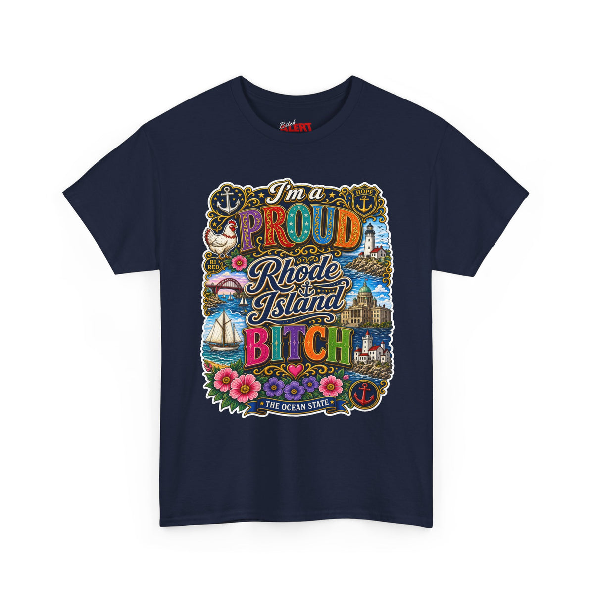 Rhode Island Proud Tee — "I'm a Proud Rhode Island Bitch" Graphic T-Shirt