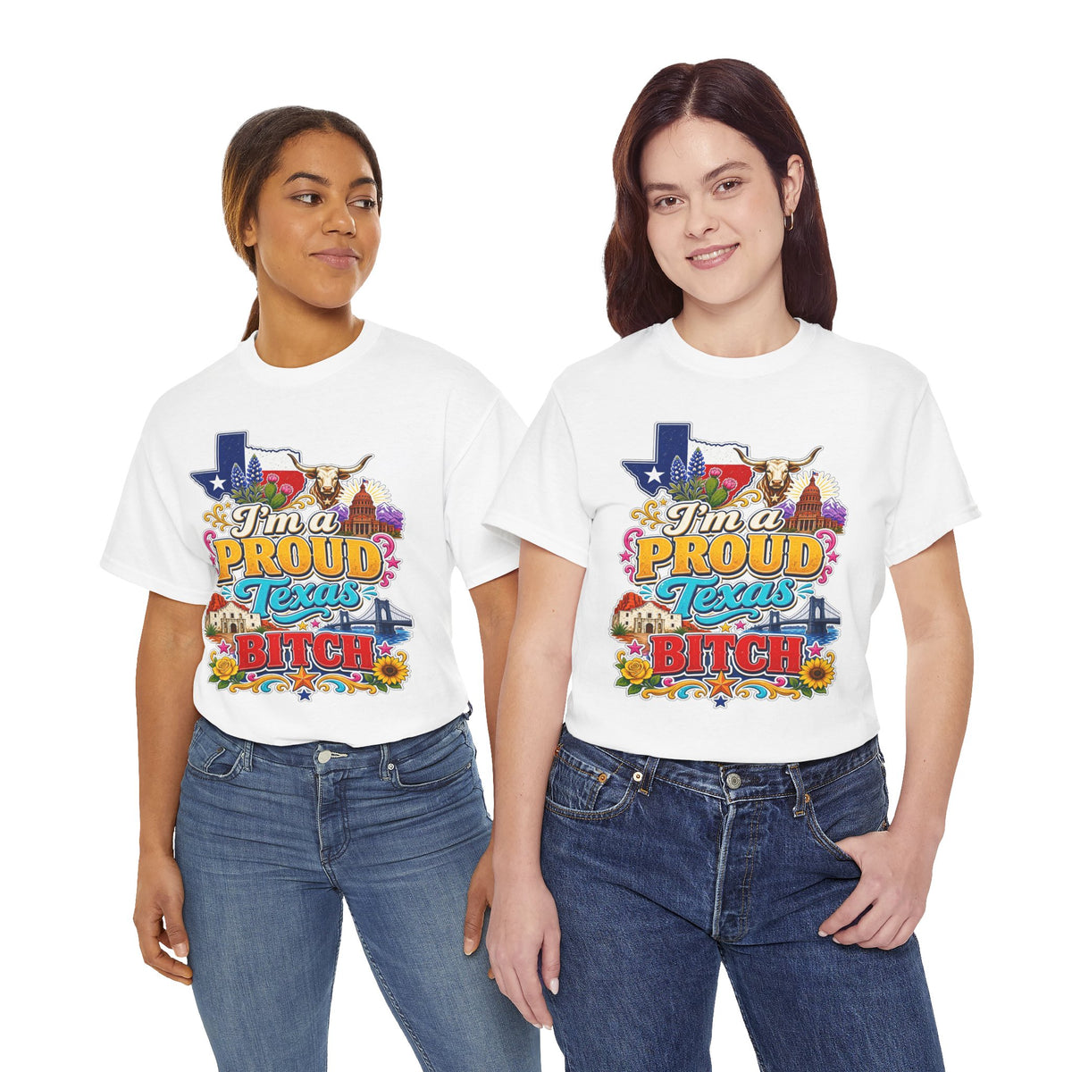 Texas Proud Tee — "I'm a Proud Texas Bitch" Graphic Shirt